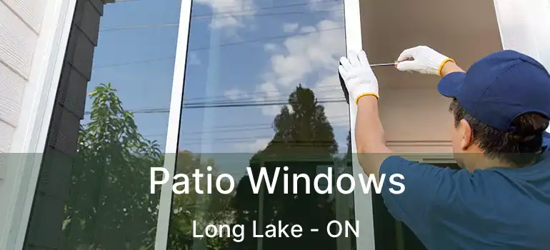  Patio Windows Long Lake - ON