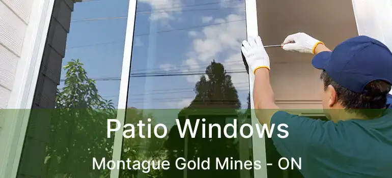  Patio Windows Montague Gold Mines - ON