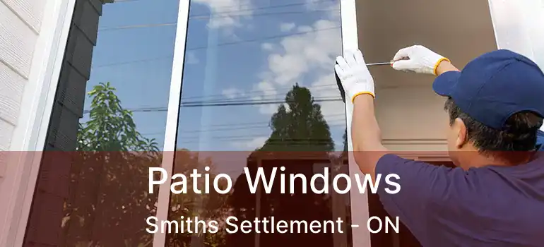  Patio Windows Smiths Settlement - ON