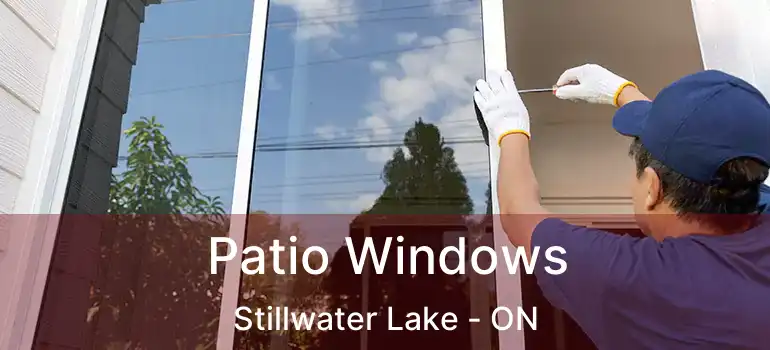  Patio Windows Stillwater Lake - ON
