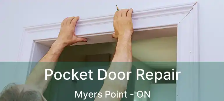  Pocket Door Repair Myers Point - ON