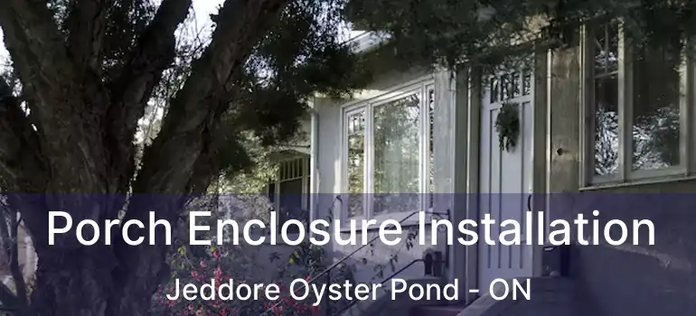  Porch Enclosure Installation Jeddore Oyster Pond - ON