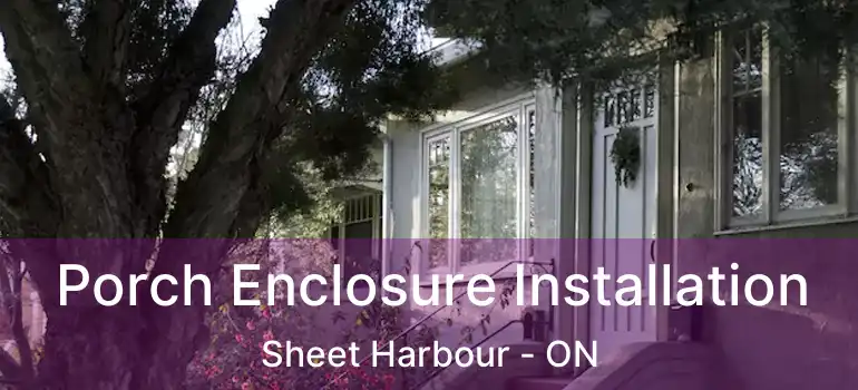  Porch Enclosure Installation Sheet Harbour - ON