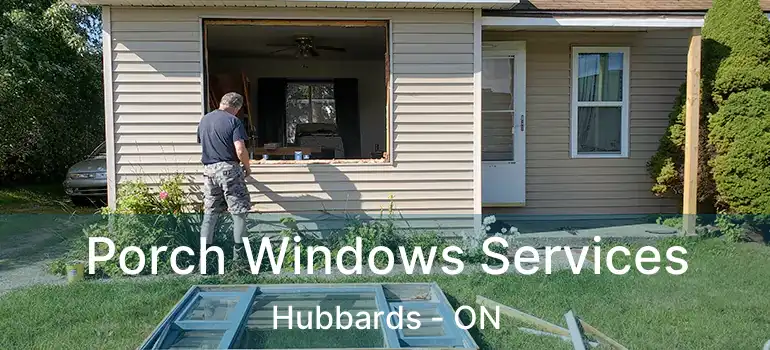  Porch Windows Services Hubbards - ON