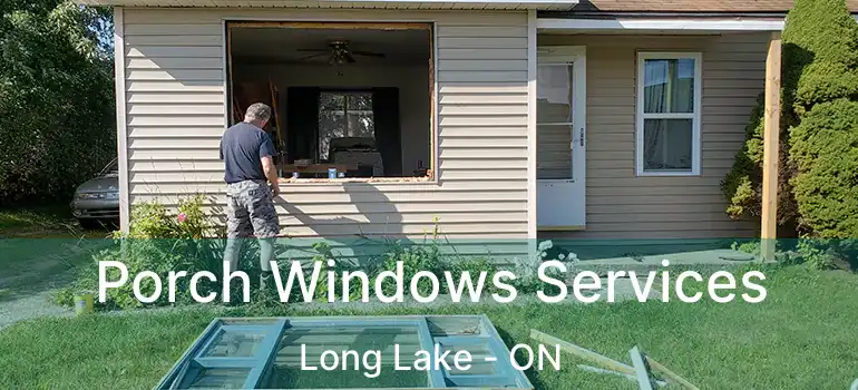  Porch Windows Services Long Lake - ON
