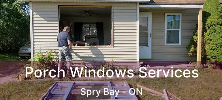  Porch Windows Services Spry Bay - ON