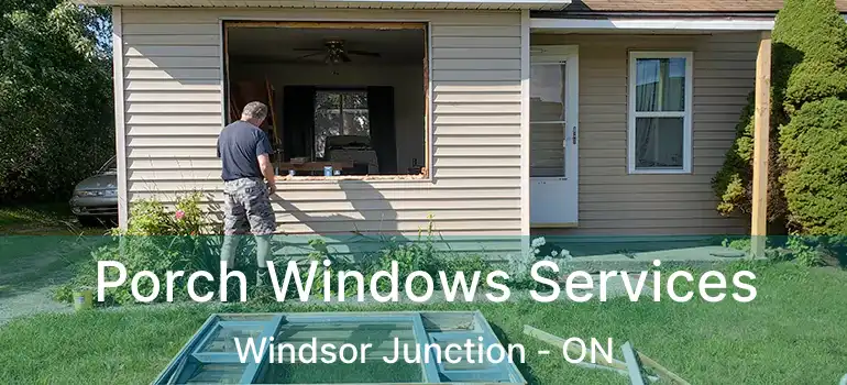  Porch Windows Services Windsor Junction - ON