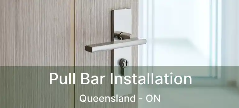 Pull Bar Installation Queensland - ON