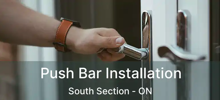  Push Bar Installation South Section - ON