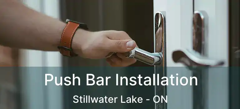  Push Bar Installation Stillwater Lake - ON