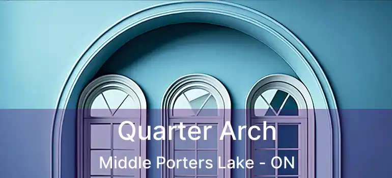  Quarter Arch Middle Porters Lake - ON