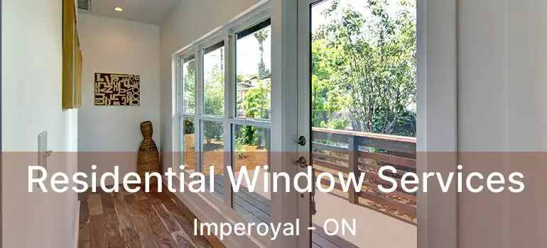  Residential Window Services Imperoyal - ON