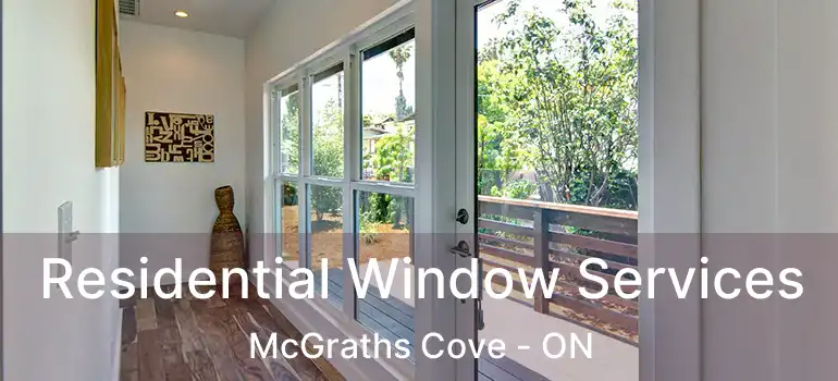  Residential Window Services McGraths Cove - ON