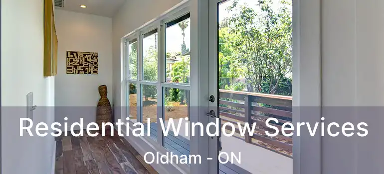  Residential Window Services Oldham - ON