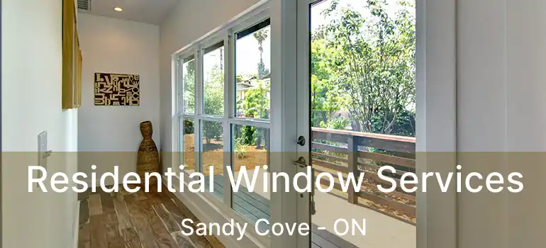  Residential Window Services Sandy Cove - ON