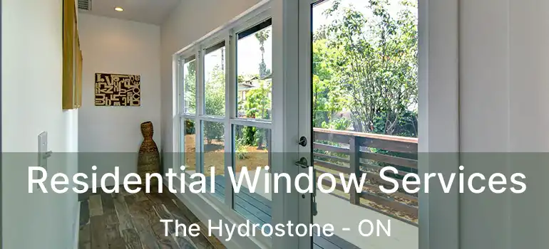  Residential Window Services The Hydrostone - ON