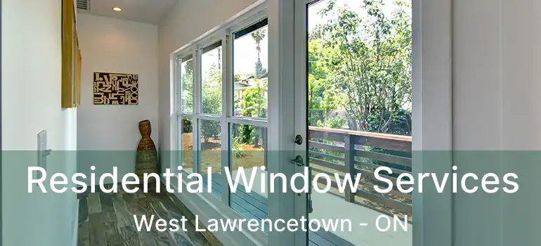  Residential Window Services West Lawrencetown - ON