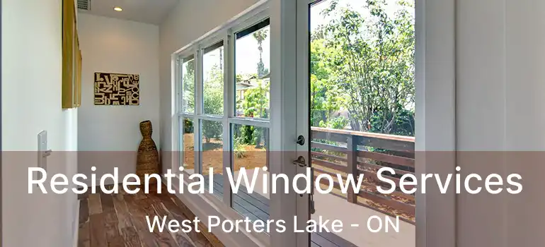  Residential Window Services West Porters Lake - ON