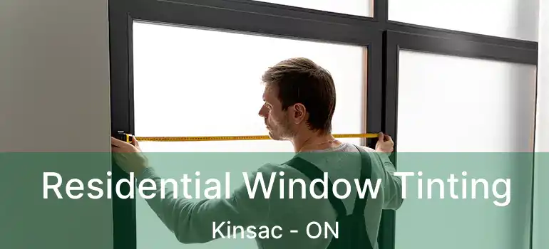  Residential Window Tinting Kinsac - ON