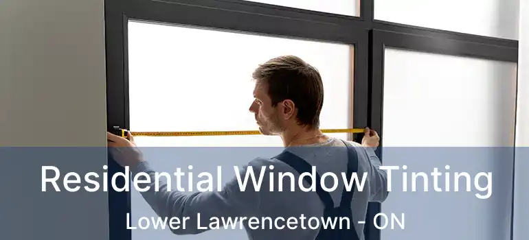  Residential Window Tinting Lower Lawrencetown - ON