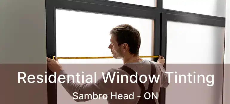  Residential Window Tinting Sambro Head - ON