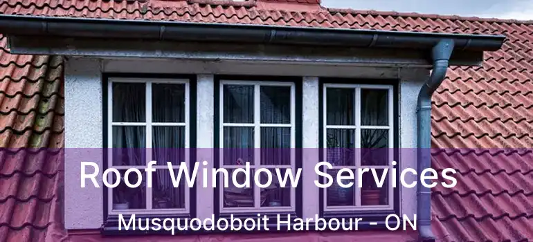  Roof Window Services Musquodoboit Harbour - ON