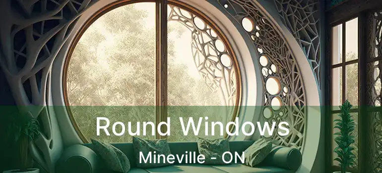  Round Windows Mineville - ON