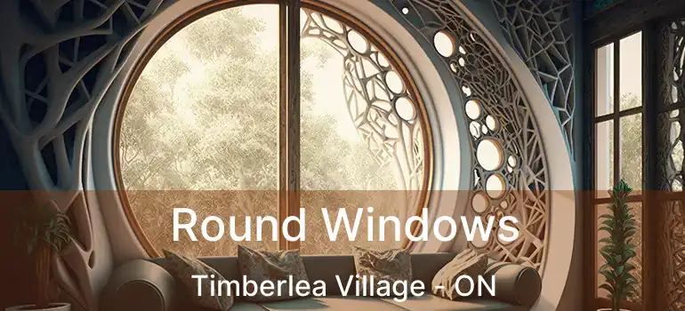  Round Windows Timberlea Village - ON