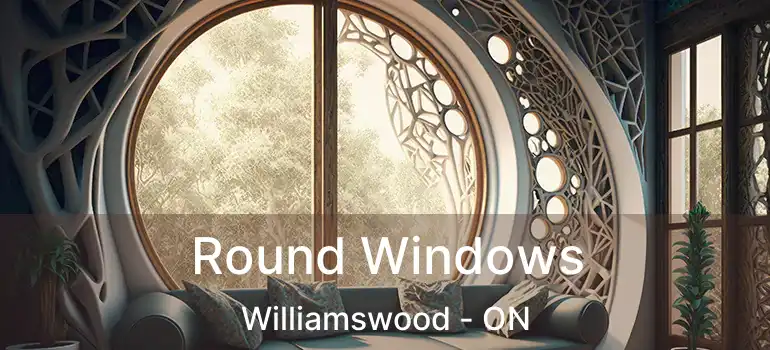  Round Windows Williamswood - ON