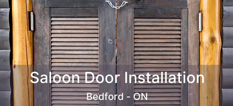  Saloon Door Installation Bedford - ON