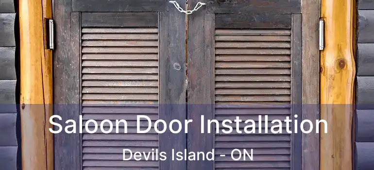 Saloon Door Installation Devils Island - ON