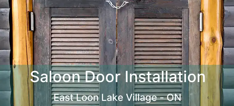  Saloon Door Installation East Loon Lake Village - ON