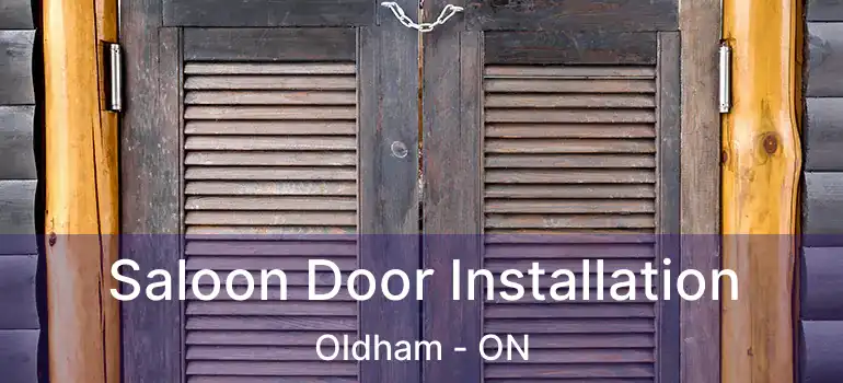  Saloon Door Installation Oldham - ON