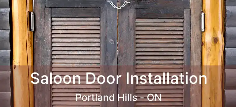  Saloon Door Installation Portland Hills - ON