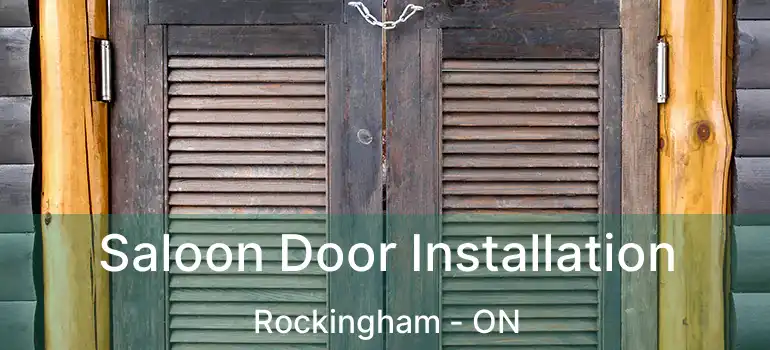  Saloon Door Installation Rockingham - ON