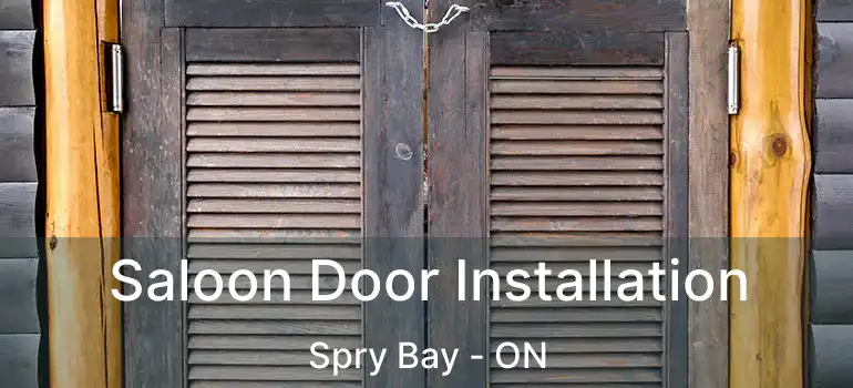  Saloon Door Installation Spry Bay - ON