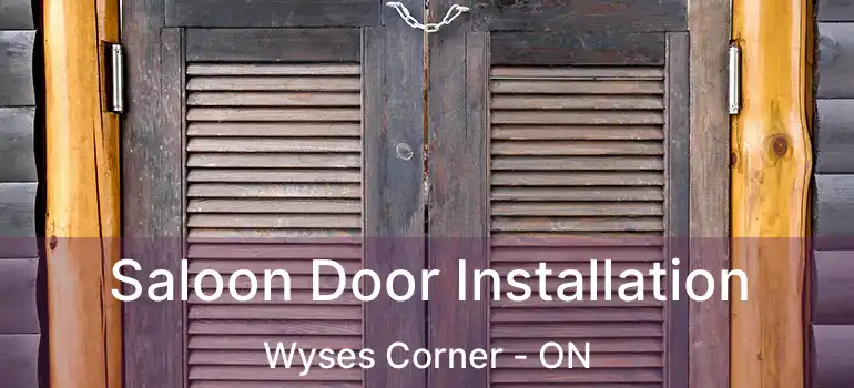  Saloon Door Installation Wyses Corner - ON