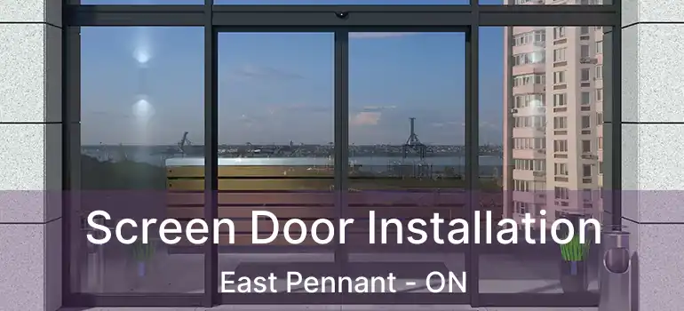  Screen Door Installation East Pennant - ON