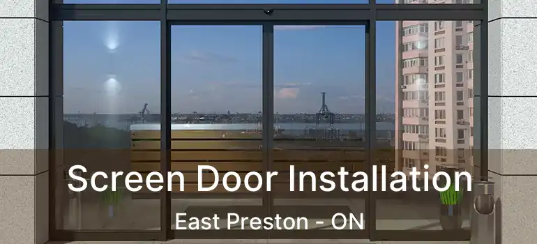  Screen Door Installation East Preston - ON