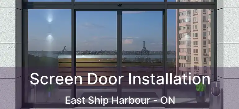  Screen Door Installation East Ship Harbour - ON