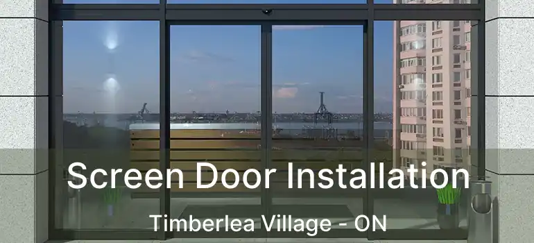  Screen Door Installation Timberlea Village - ON