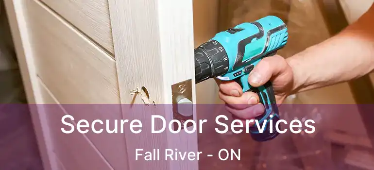  Secure Door Services Fall River - ON