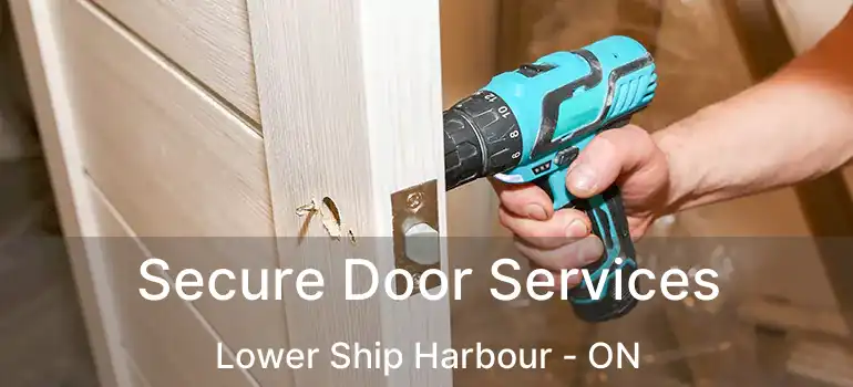  Secure Door Services Lower Ship Harbour - ON