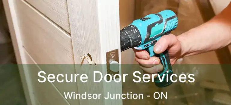  Secure Door Services Windsor Junction - ON