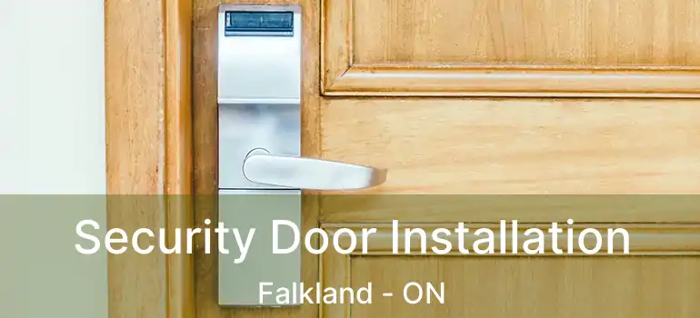  Security Door Installation Falkland - ON