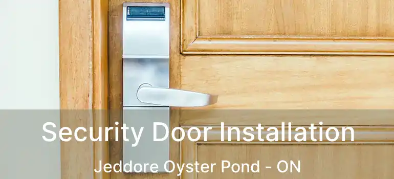  Security Door Installation Jeddore Oyster Pond - ON