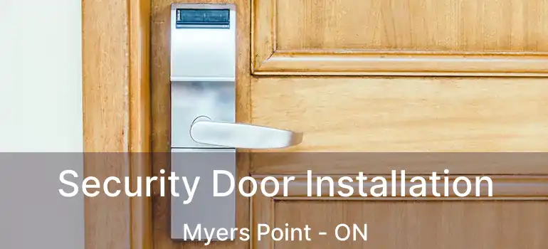  Security Door Installation Myers Point - ON