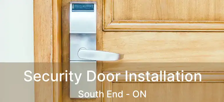  Security Door Installation South End - ON