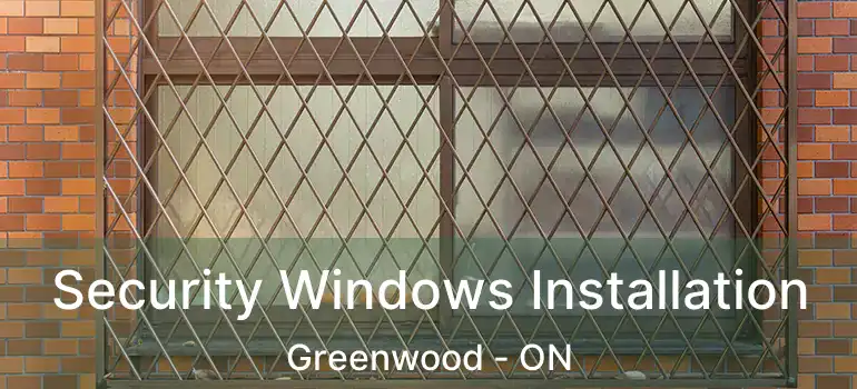  Security Windows Installation Greenwood - ON