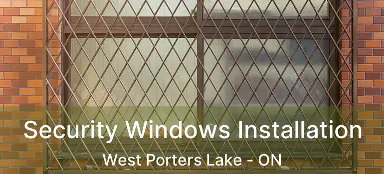  Security Windows Installation West Porters Lake - ON